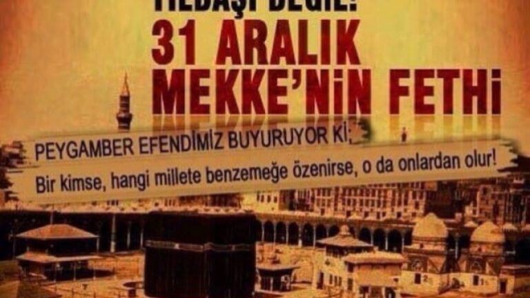 31 Aralık’ta Mekke’nin Fethi Yalanı