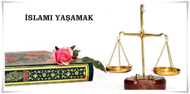 İSLAMI YAŞAMAK